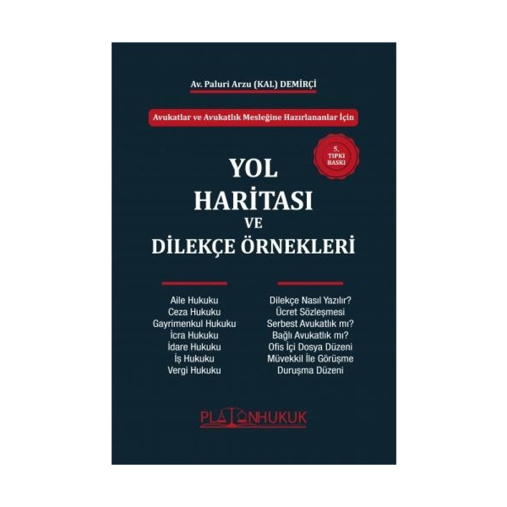 Yol Haritası ve Dilekçe Örnekleri 5. Baskı - Paluri Arzu Kal Demirçi Genel Hukuk Fiyatı