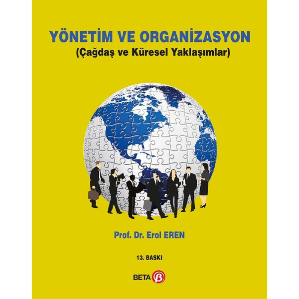 Yönetim Ve Organizasyon (çağdaş Ve Küresel Yaklaşımlar) - Erol Eren Muhasebe Finans Kitapları Fiyatı