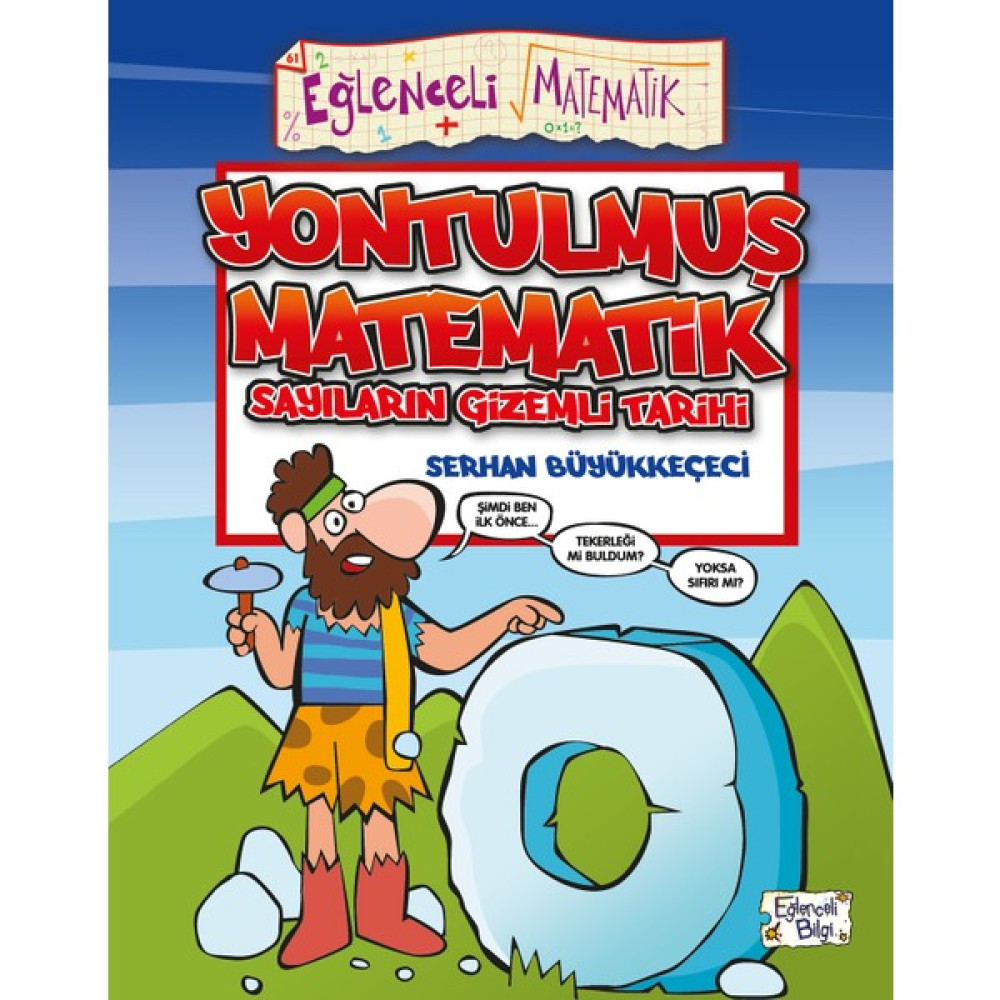 Yontulmuş Matematik Sayıların Gizemli Tarihi - Serhan Büyükkeçeci Çocuk Öykü Fiyatı
