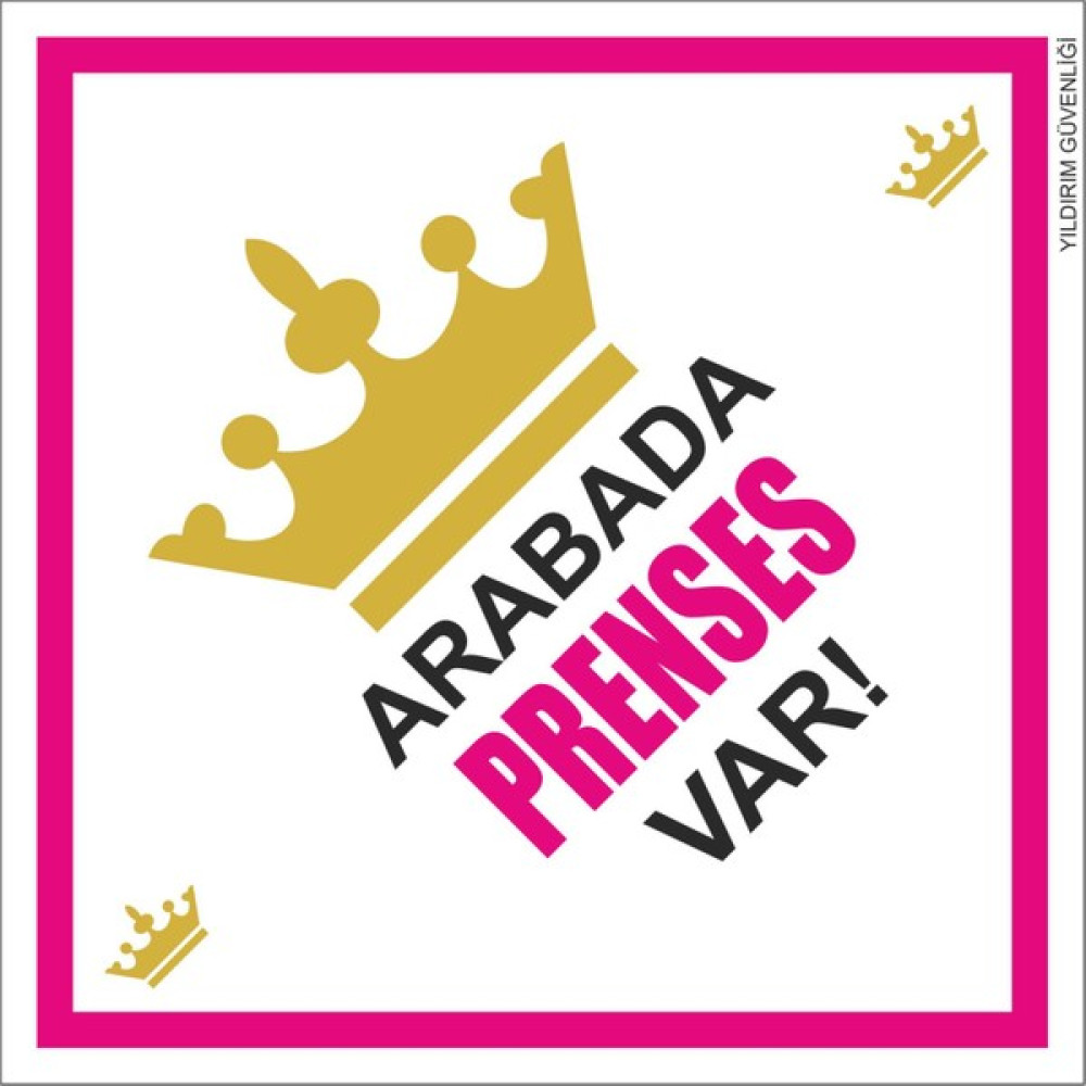Yr Yıldırım Arabada Bebek Var/prenses Taç Model Arabada Bebek Var Fiyatı