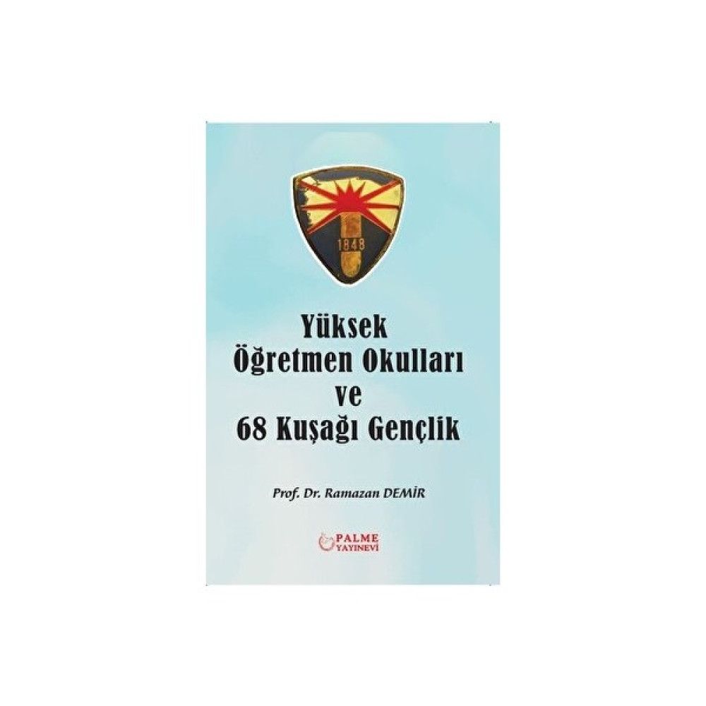 Yüksek Öğretmen Okulları ve 68 Kuşağı Gençlik - Ramazan Demir Mektup - Anı - Günlük - Anlatı Fiyatı