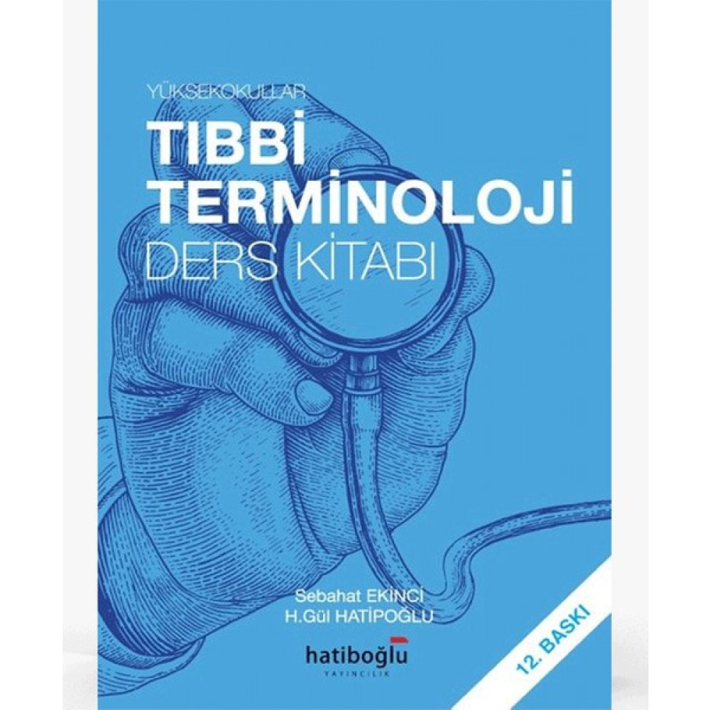 Yüksekokullar Tıbbi Terminoloji Ders Kitabı - H. Gül Hatipoğlu Tıp Kitapları Fiyatı