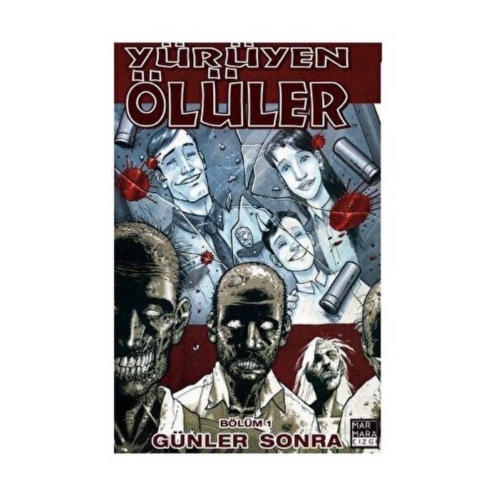 Yürüyen Ölüler Bölüm 1: Günler Sonra - Robert Kirkman Çizgi Roman Fiyatı