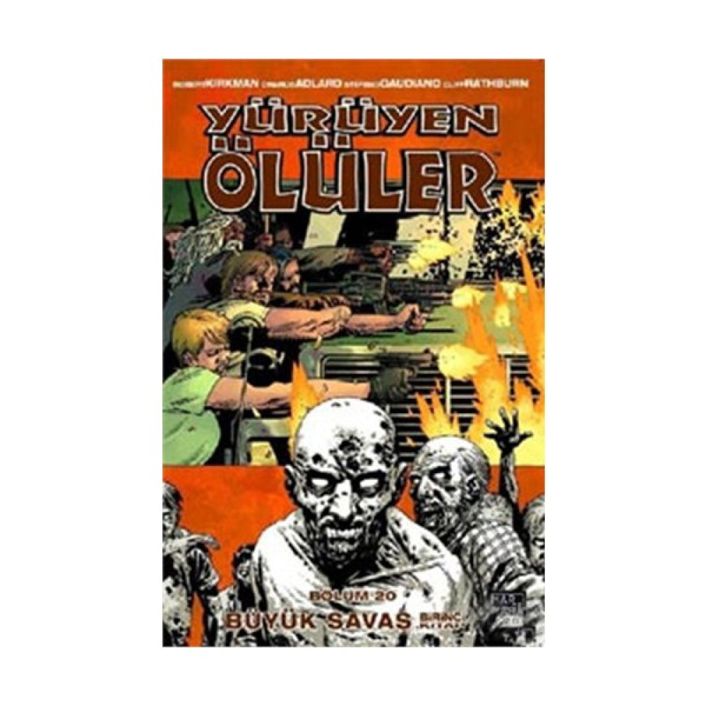 Yürüyen Ölüler - Bölüm 20 – Büyük Savaş-Robert Kirkman Çizgi Roman Fiyatı
