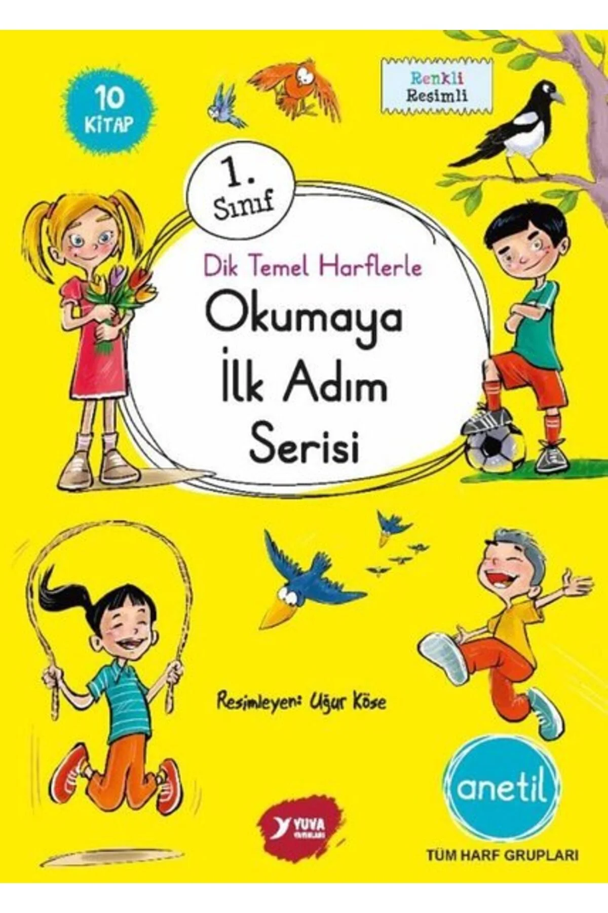 Yuva Yayınları 1. Sınıf Dik Temel Harflerle Okumaya İlk Adım Anetil Serisi Seti - 10 Kitap Takım" Roman Fiyatı