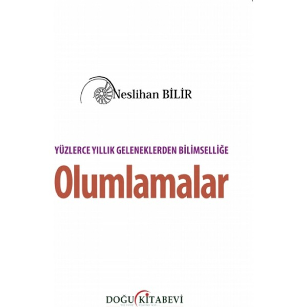 Yüzlerce Yıllık Geleneklerden Bilimselliğe Olumlamalar Kişisel Gelişim ve Psikoloji Fiyatı
