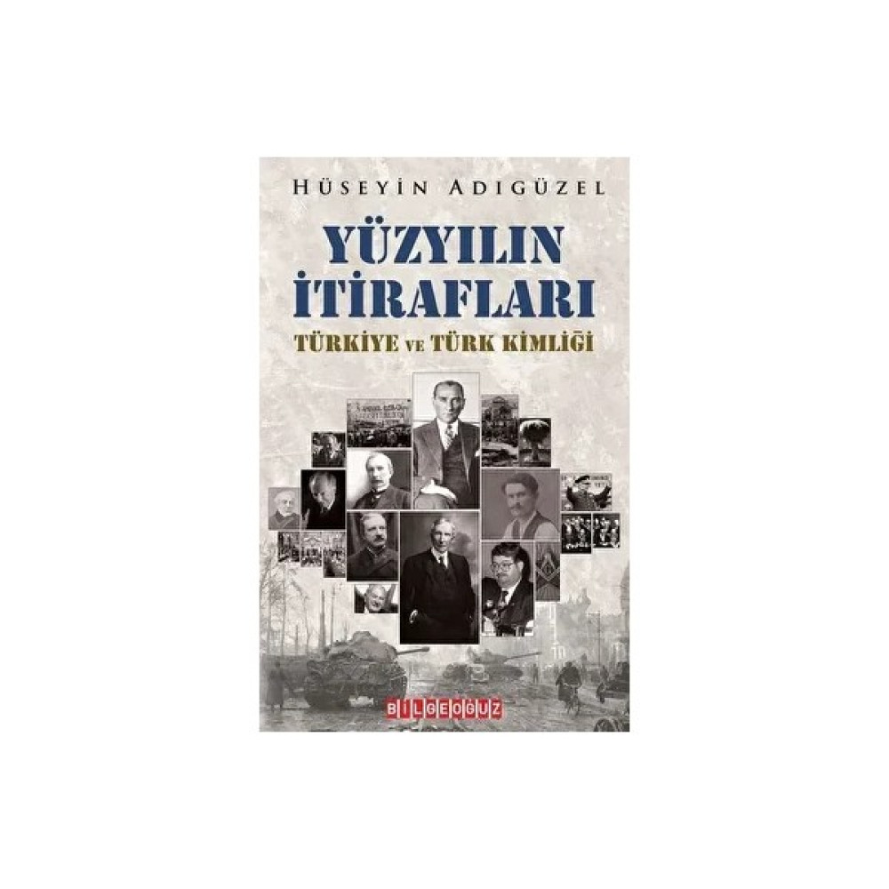 Yüzyılın İtirafları Türkiye ve Türk Kimliği - Hüseyin Adıgüzel Tarih Fiyatı
