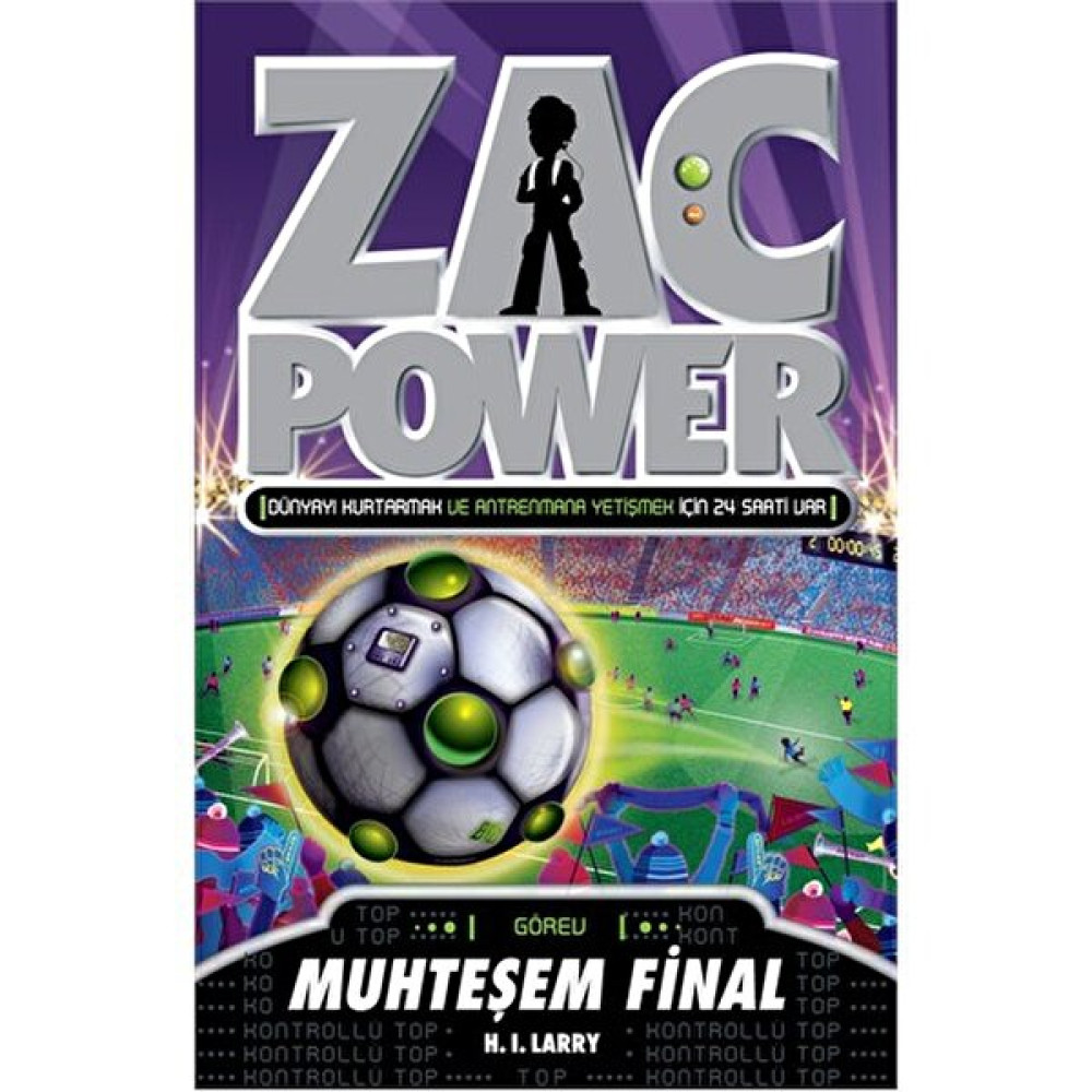 Zac Power Serisi-25: Muhteşem Final-H. I. Larry Fantastik Macera Fiyatı