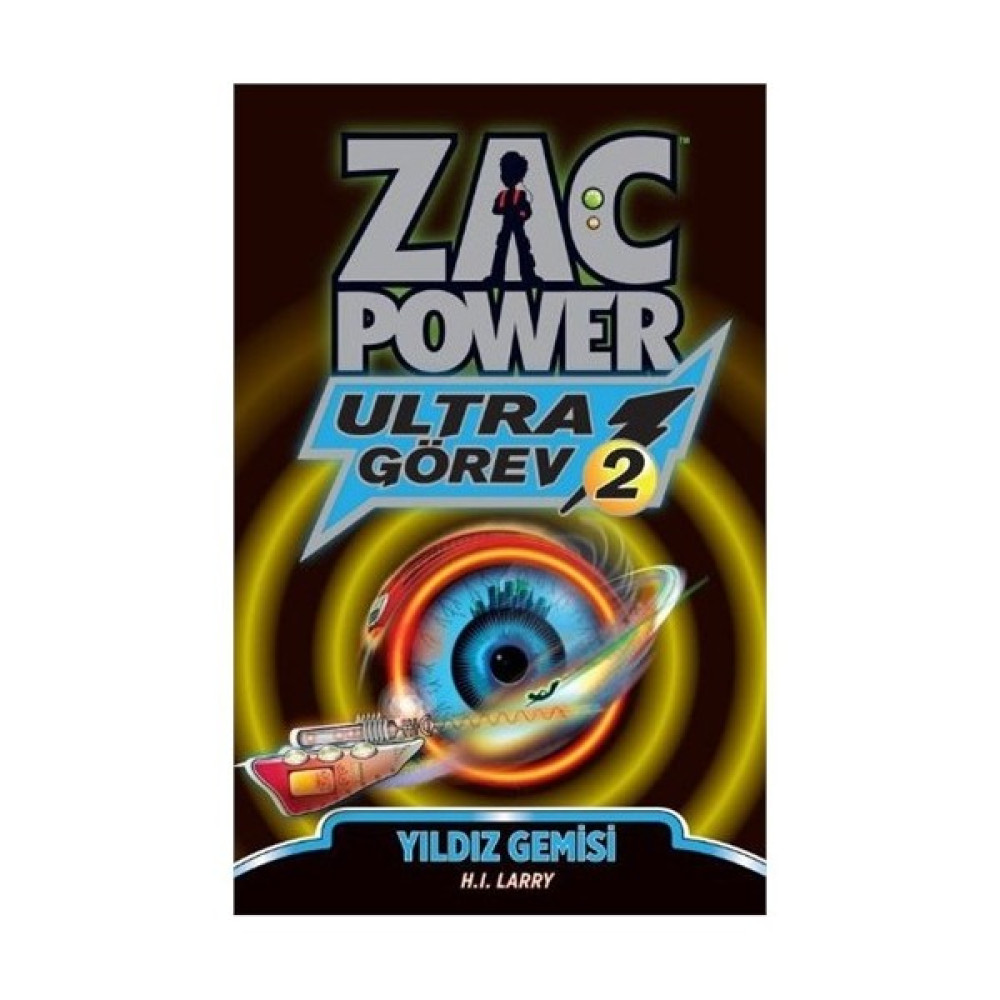 Zac Power Ultra Görev Serisi 2: Yıldız Gemisi-H. I. Larry Fantastik Macera Fiyatı