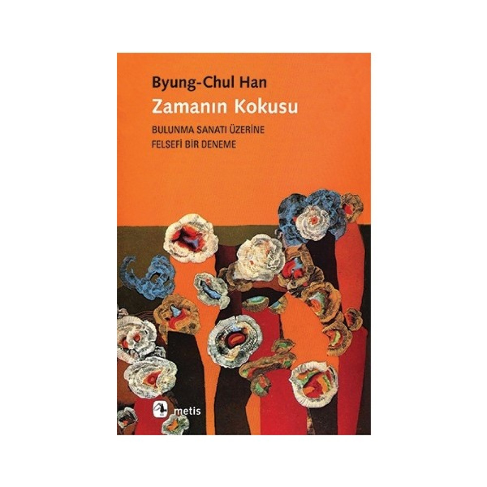 Zamanın Kokusu - Byungchul Han Felsefe Kitapları Fiyatı