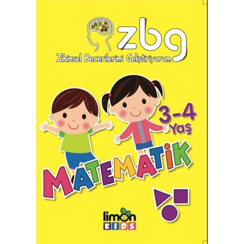 ZBG Zihinsel Becerilerimi Geliştiriyorum: Matematik (3-4 Yaş) Okul Öncesi Eğitici & Öğretici Kitaplar Fiyatı