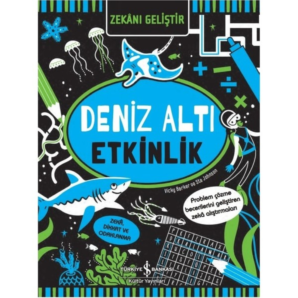 Zekanı Geliştir Deniz Altı Etkinlik - Vicky Barker Zihinsel Gelişim Kitapları Fiyatı