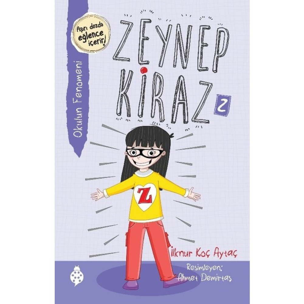 Zeynep Kiraz - 2 - Okulun Fenomeni - İlknur Koç Aytaç Çocuk Öykü Fiyatı