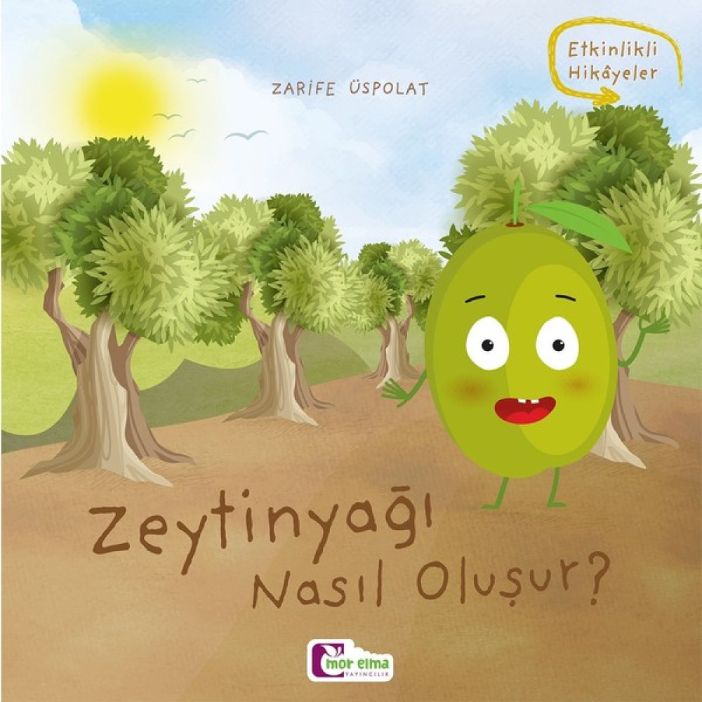 Zeytinyağı Nasıl Oluşur - Zarife Üspolat Okul Öncesi Eğitici & Öğretici Kitaplar Fiyatı