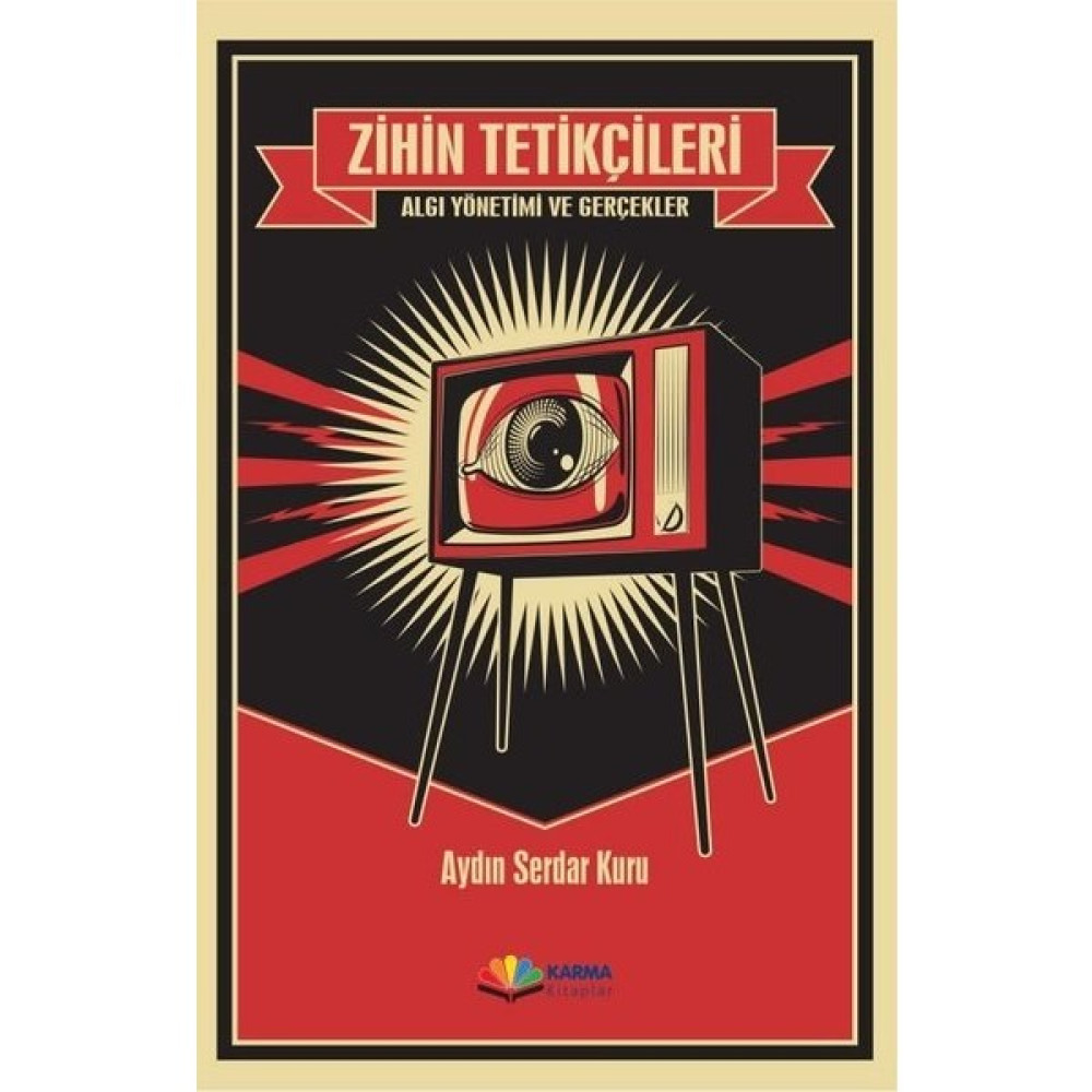 Zihin Tetikçileri-Algı Yönetimi ve Gerçekler - Aydın Serdar Kuru Kişisel Gelişim ve Psikoloji Fiyatı