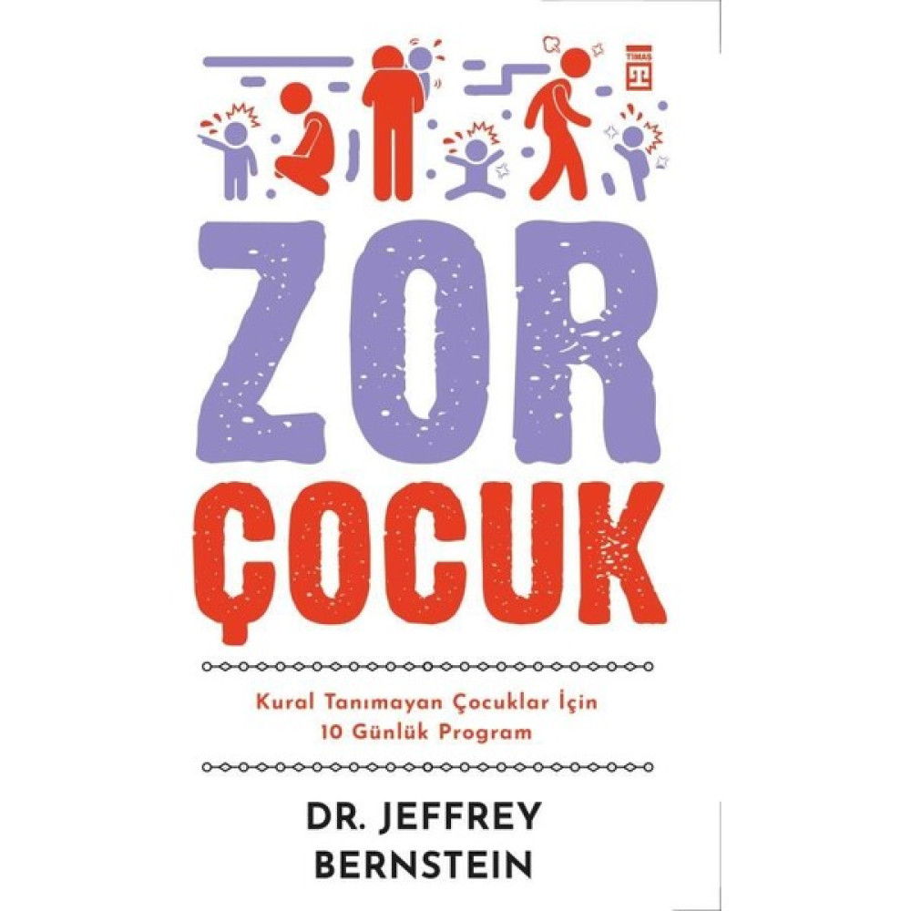 Zor Çocuk - Dr. Jeffrey Bernstein Çocuk Bakımı Kitapları Fiyatı