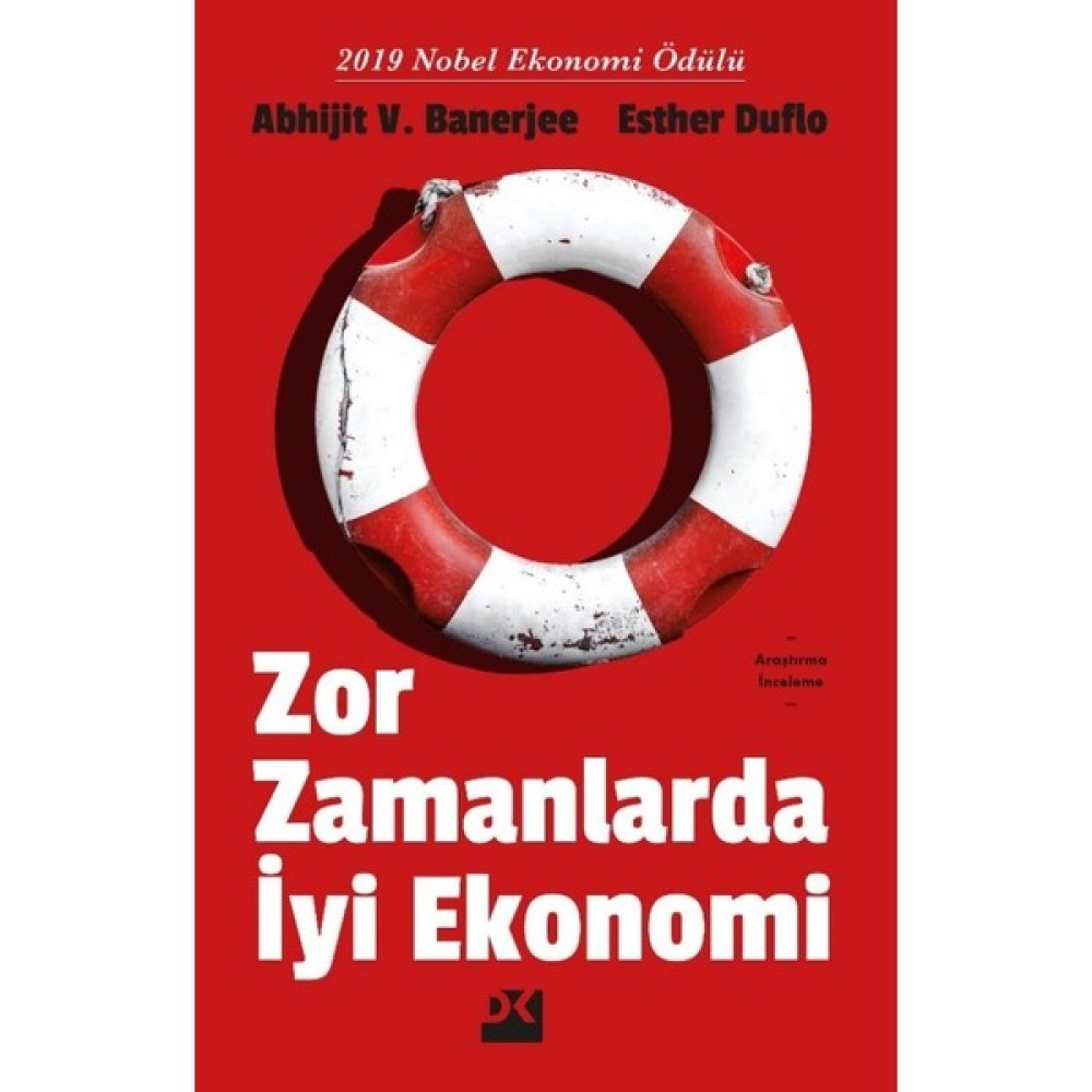 Zor Zamanlarda İyi Ekonomi - Abhijit V. Banerjee - Esther Duflo Ekonomi Pazarlama Kitapları Fiyatı