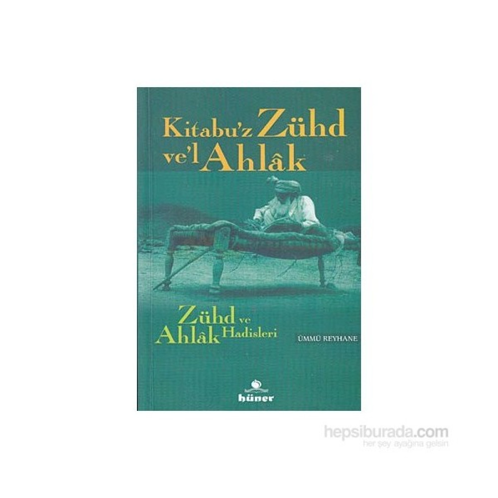Zühd Ve Ahlak Hadisleri-Ümmü Reyhane Din Kitapları Fiyatı