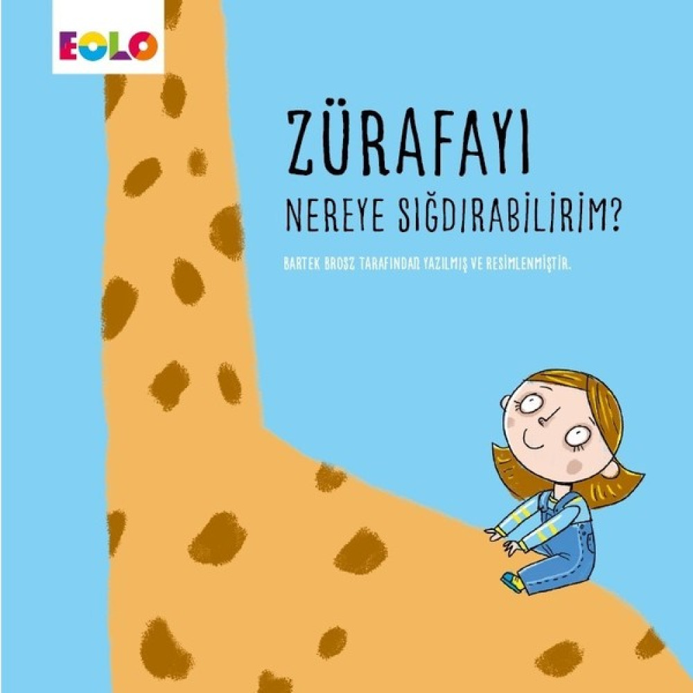 Zürafayı Nereye Sığdırabilirim? - Bartek Brosz Çocuk Masal Fiyatı